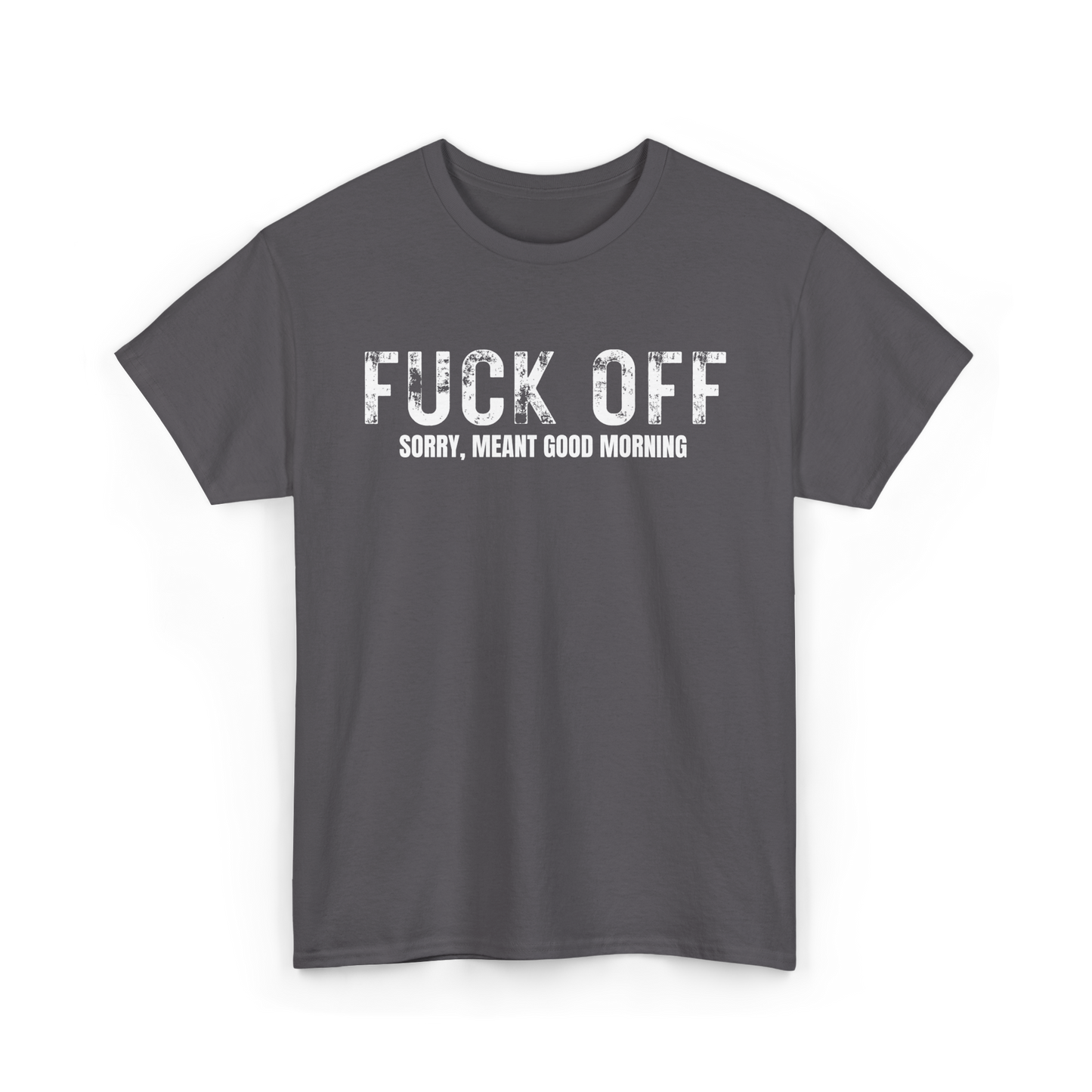 NSFA | Fuck Off Good Morning Inappropriate T-Shirt