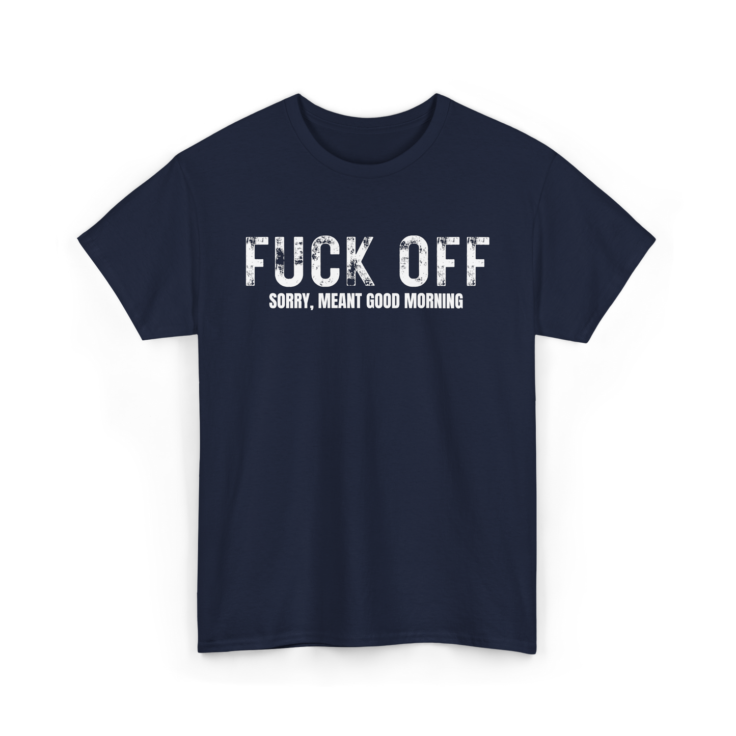 NSFA | Fuck Off Good Morning Inappropriate T-Shirt