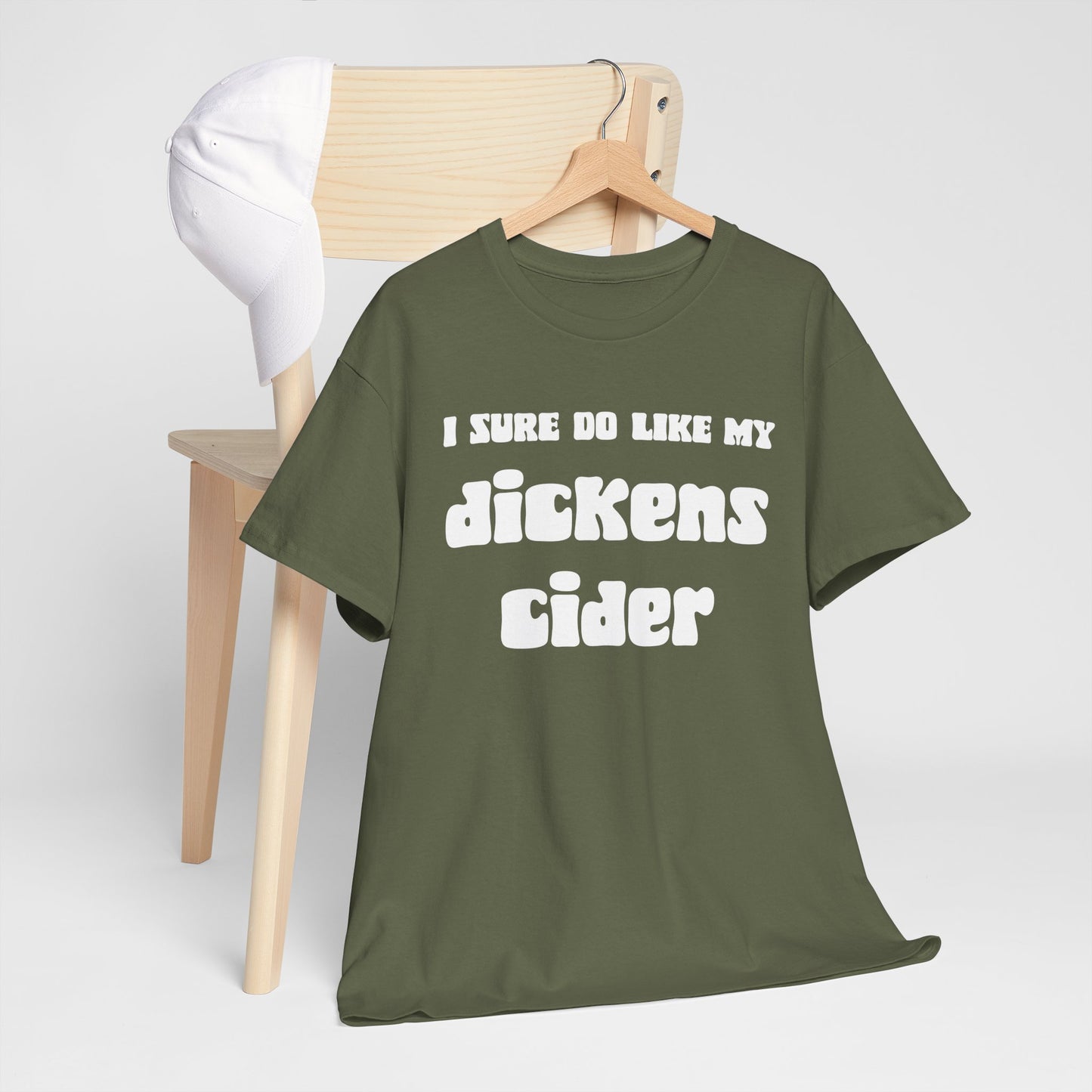 NSFA | I Sure Do Like My Dickens Cider Inappropriate T-Shirt