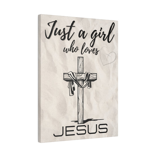 Just A Girl Who Loves | Jesus Canvas Wall Art