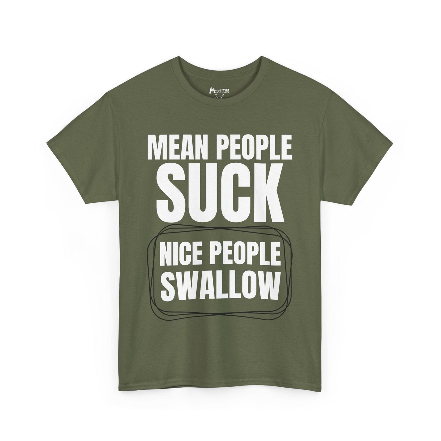 Military green tee for cheeky insult humor