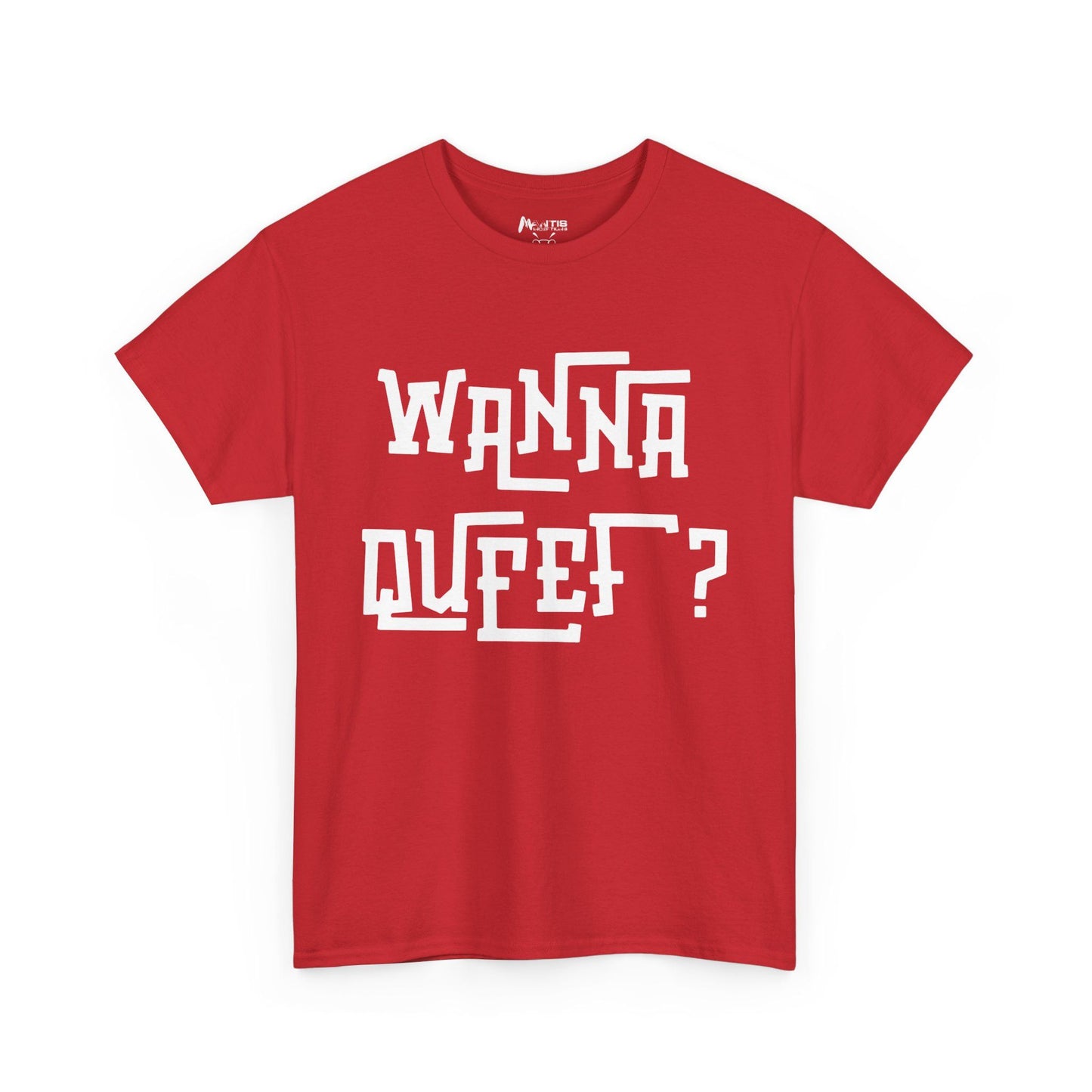 NSFA | Wanna Queef Inappropriate T-Shirt